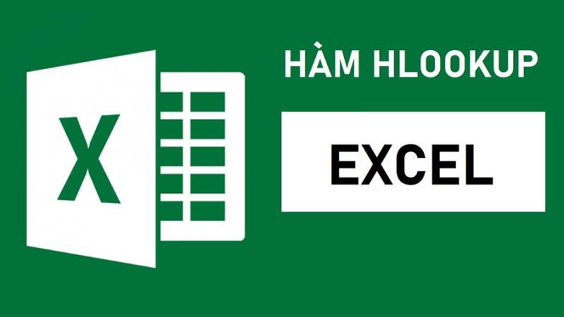 Cách sử dụng hàm HLOOKUP trong Excel có kèm ví dụ minh họa