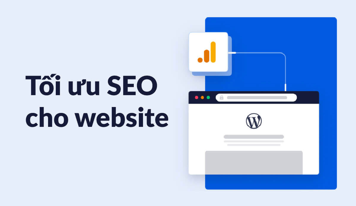 Tối ưu SEO cho website giúp nâng cao lưu lượng truy cập hiệu quả