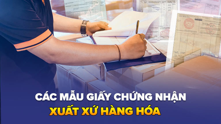 Một số mẫu giấy chứng nhận xuất xứ hàng hóa