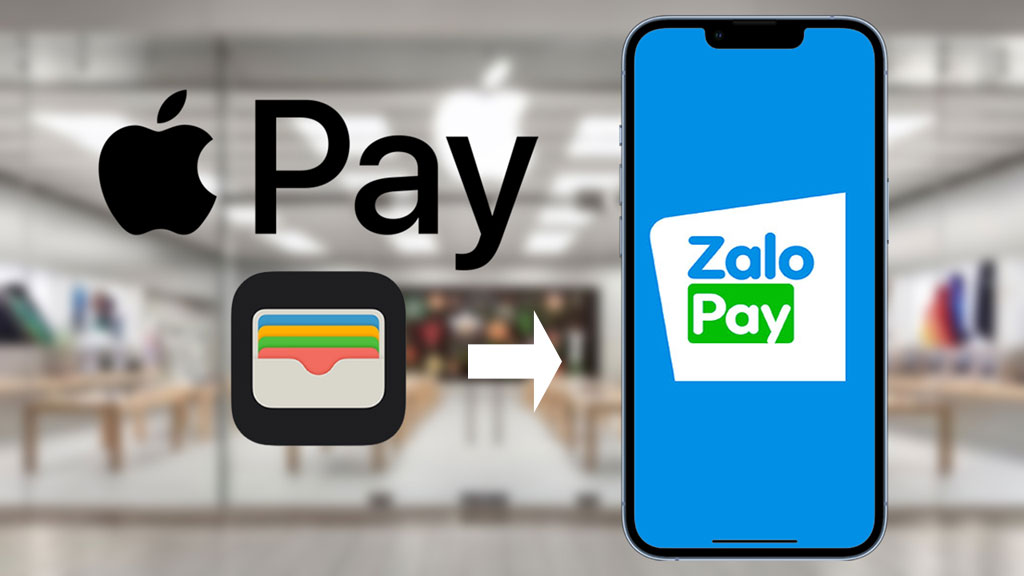 Cách tích hợp và sử dụng Apple Pay trên ví điện tử ZaloPay