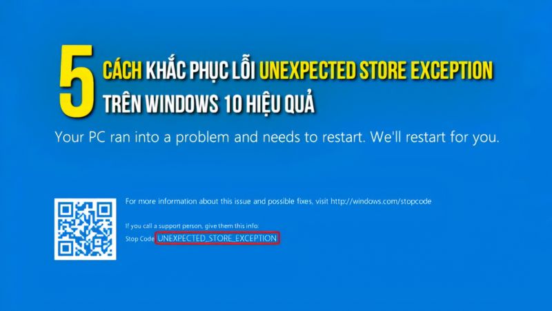 5 cách khắc phục lỗi Unexpected Store Exception trên Windows 10 hiệu quả