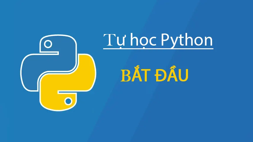 Tự học lập trình Python từ cơ bản đến nâng cao - Bắt đầu