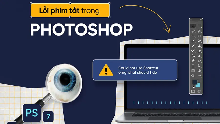 Khắc phục lỗi phím tắt Photoshop đơn giản và hiệu quả