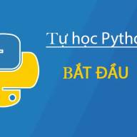 Tự học lập trình Python từ cơ bản đến nâng cao - Bắt đầu