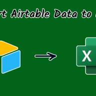 Cách xuất Airtable sang Excel và Google Sheets