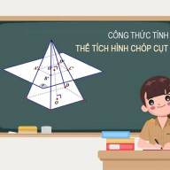 Cách tính thể tích, diện tích xung quanh và toàn phần của hình chóp cụt